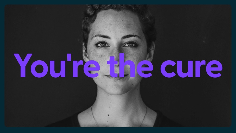 A decorative photo that contains the message 'You are the Cure'